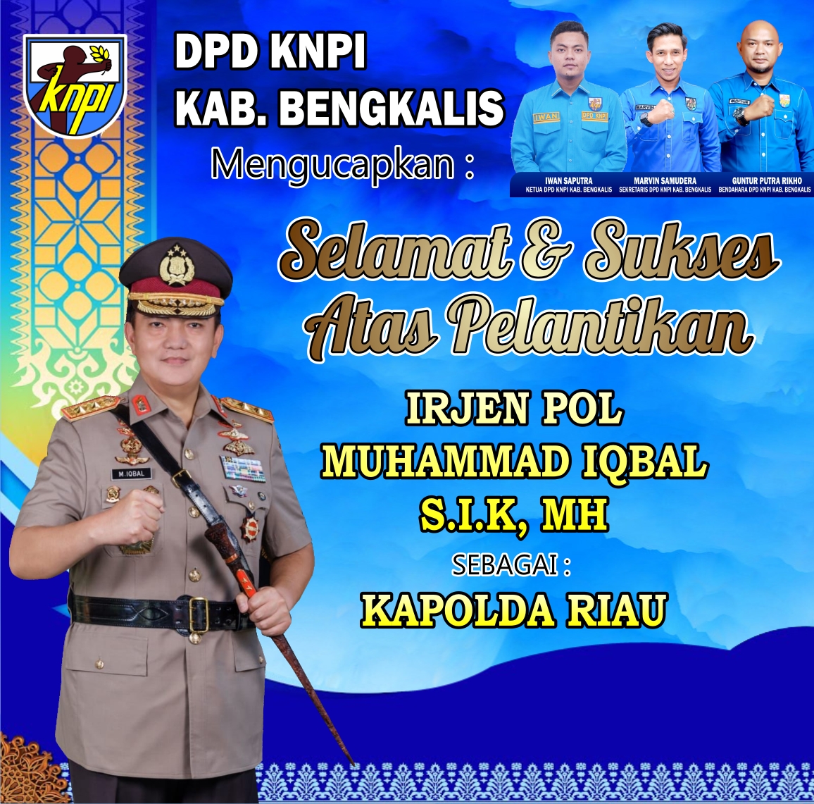 Ketua DPD KNPI Bengkalis : Selamat Kepada Irjen Pol Muhammad Iqbal S.I.K, MH Sebagai Kapolda Riau yang Baru